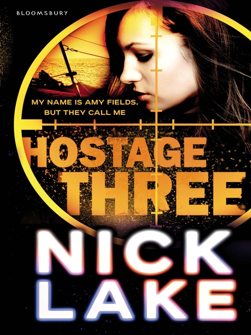 Title details for Hostage Three by Nick Lake - Available